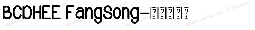 BCDHEE FangSong字体转换